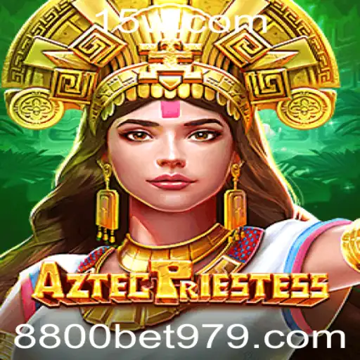 Descubra o Fascinante Mundo de AztecPriestess e a Excitante Oportunidade de Aposta 8800